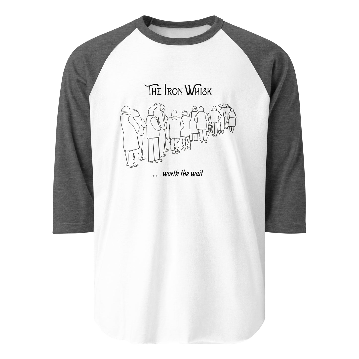 The Iron Whisk “worth the wait” 3/4 sleeve raglan shirt