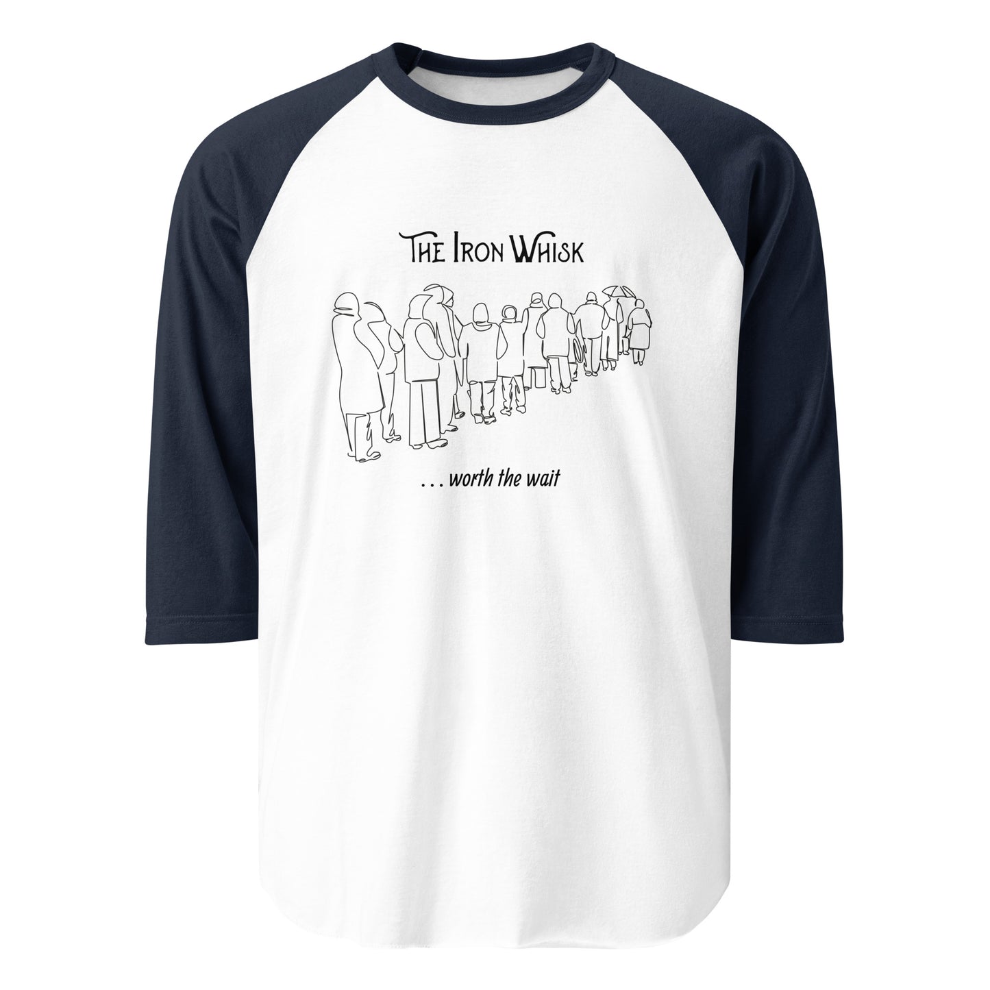 The Iron Whisk “worth the wait” 3/4 sleeve raglan shirt