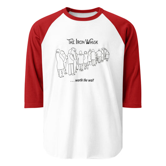 The Iron Whisk “worth the wait” 3/4 sleeve raglan shirt